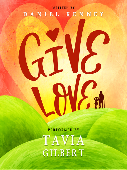 Title details for Give Love by Daniel Kenney - Available